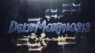 Deltamorphosis full layout showcase (2020) - Geometry Dash