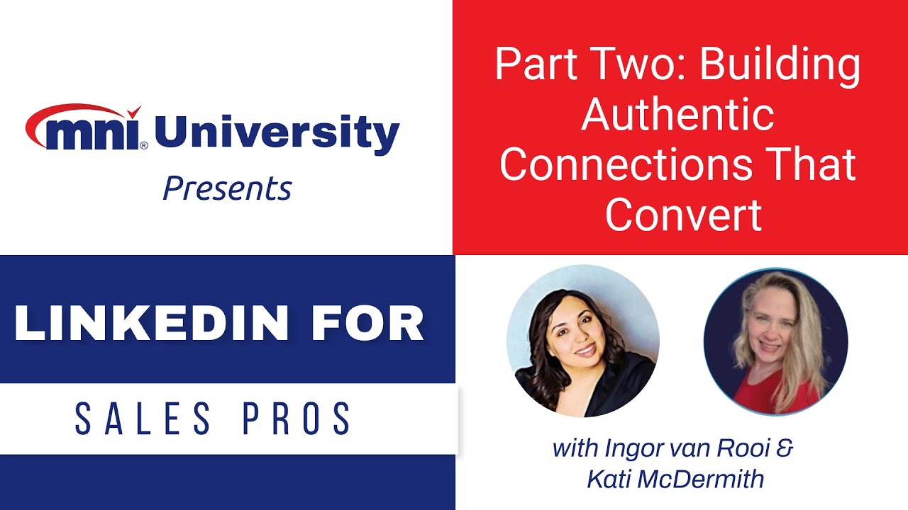 LinkedIn for Sales Pros Part Two: Building Authentic Connections that Convert