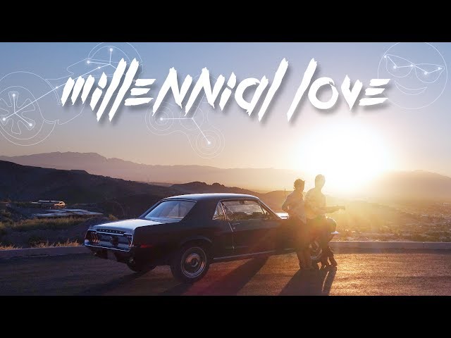 Millennial Love (Official Music Video) class=