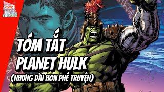 PLANET HULK | TÓM TẮT SỰ KIỆN | TẠP HÓA COMIC