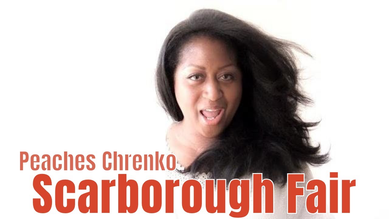 Scarborough Fair - Peaches Chrenko - A Capella