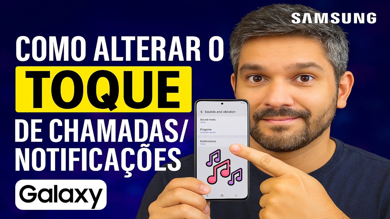 Como Alterar o TOQUE de Chamadas/Notificações no Samsung