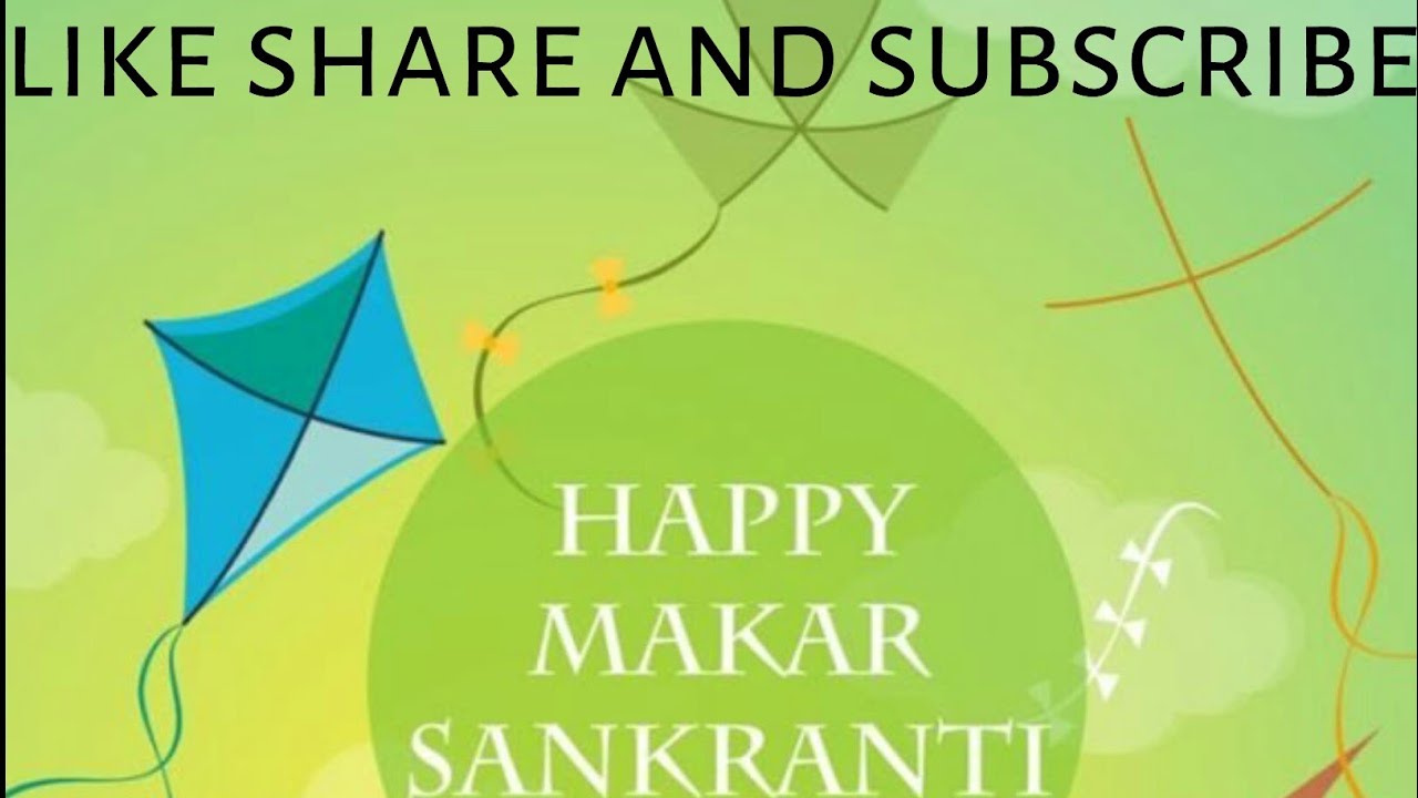 makar sankranti wishes 2018 makar sankranti song...||whatsapp status||2018 new