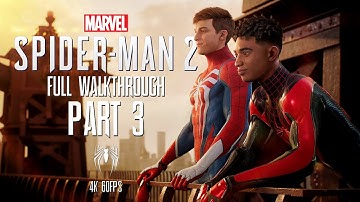 SPIDER-MAN 2 PS5 Gameplay Walkthrough Part 3 FULL GAME [4K 60FPS] - No Commentary