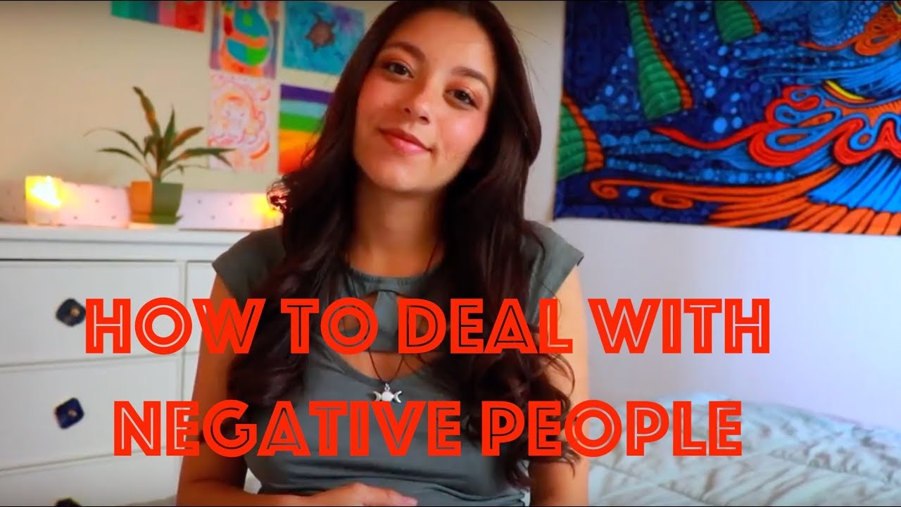 How To Deal With Negative People - YouTube