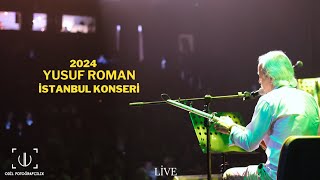 Yusuf Roman - Baranê bibar bibar İstanbul Konseri ( 4K Video #odilfotoğrafçılık  )