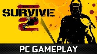 How To Survive 2 Pc Gameplay Steam