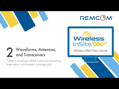 Wireless InSite Outdoor Propagation Tutorial Series Part 2: Waveforms, Antennas, and Transceivers