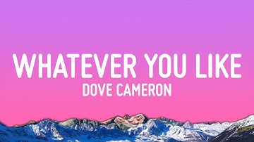 Dove Cameron - Whatever You Like