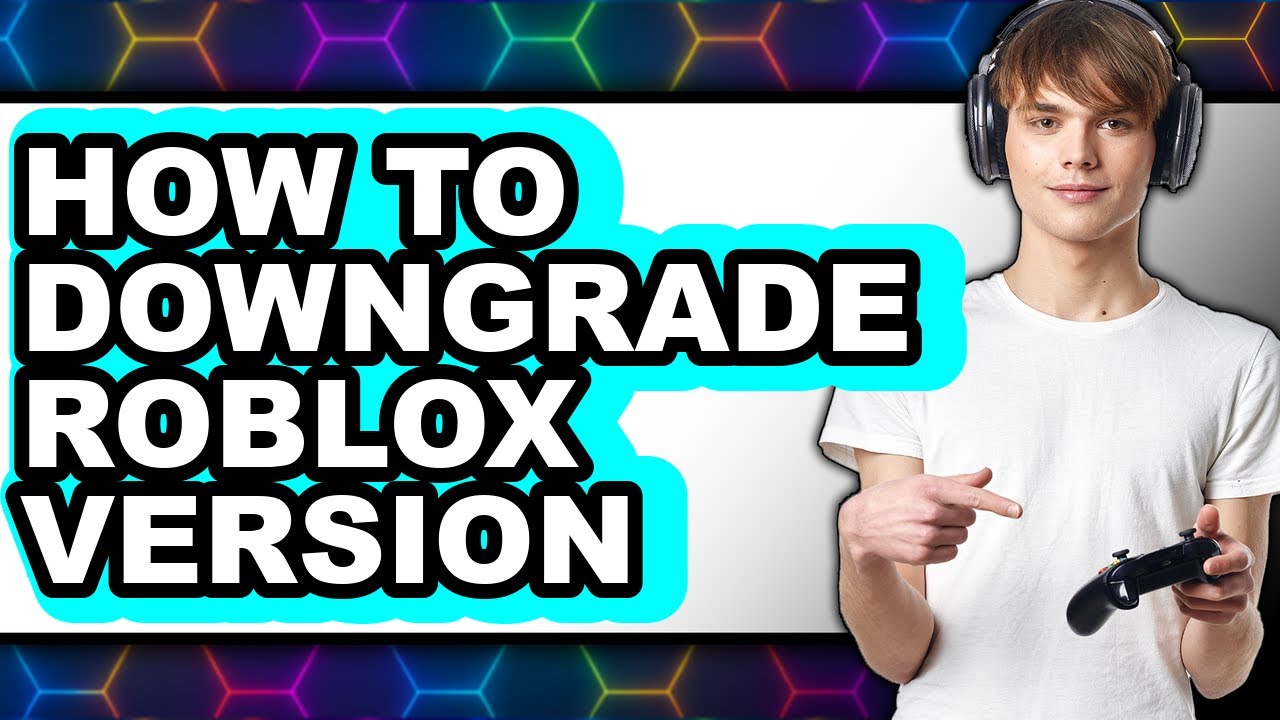 How To Downgrade Roblox Version Easy Method YouTube 