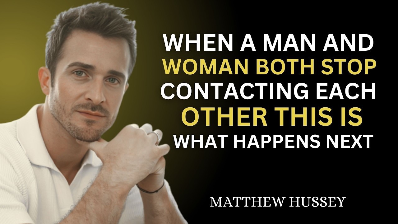 When a Man and Woman BOTH Stop Contacting Each Other THIS Happens Next | Matthew Hussey Relationship