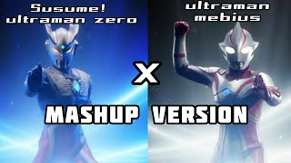 Susume! Ultraman Zero X Ultraman Mebius Mashup cover#ultraman #cover#mashup#epic#music#ultramanzero 