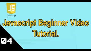 Beginner JavaScript Tutorial - 4 - Different Types of Variables.