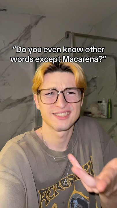 “Macarena” Lyrics🤯