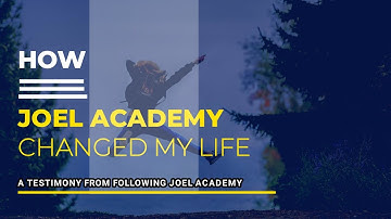 HOW JOEL ACADEMY CHANGED MY LIFE || JOEL ACADEMY