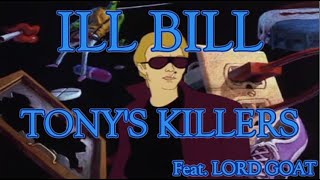 Ill Bill - Tony's Killers Ft. Lord Goat (Beat Production By Snowgoons)