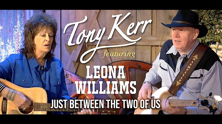 Tony Kerr  Just Between The Two Of Us (featuring L...