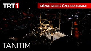 Miraç Gecesi Özel Programı Tanıtım