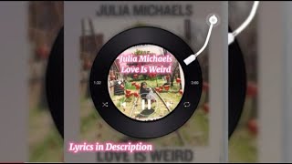 Julia Michaels - Love Is Weird