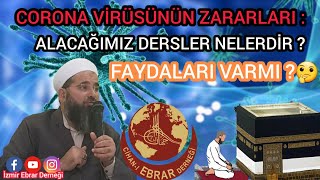 CORONA VİRÜSÜNÜN ZARARLARI ! ALACAĞIMIZ DERSLER NELERDİR ? FAYDALARI VARMI ? - MUHAMMET KILIÇ HOCA