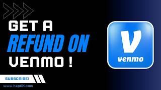 How to Get a Refund on Venmo