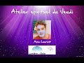 Atelier spirituel du jeudi  la vrit sans compromis