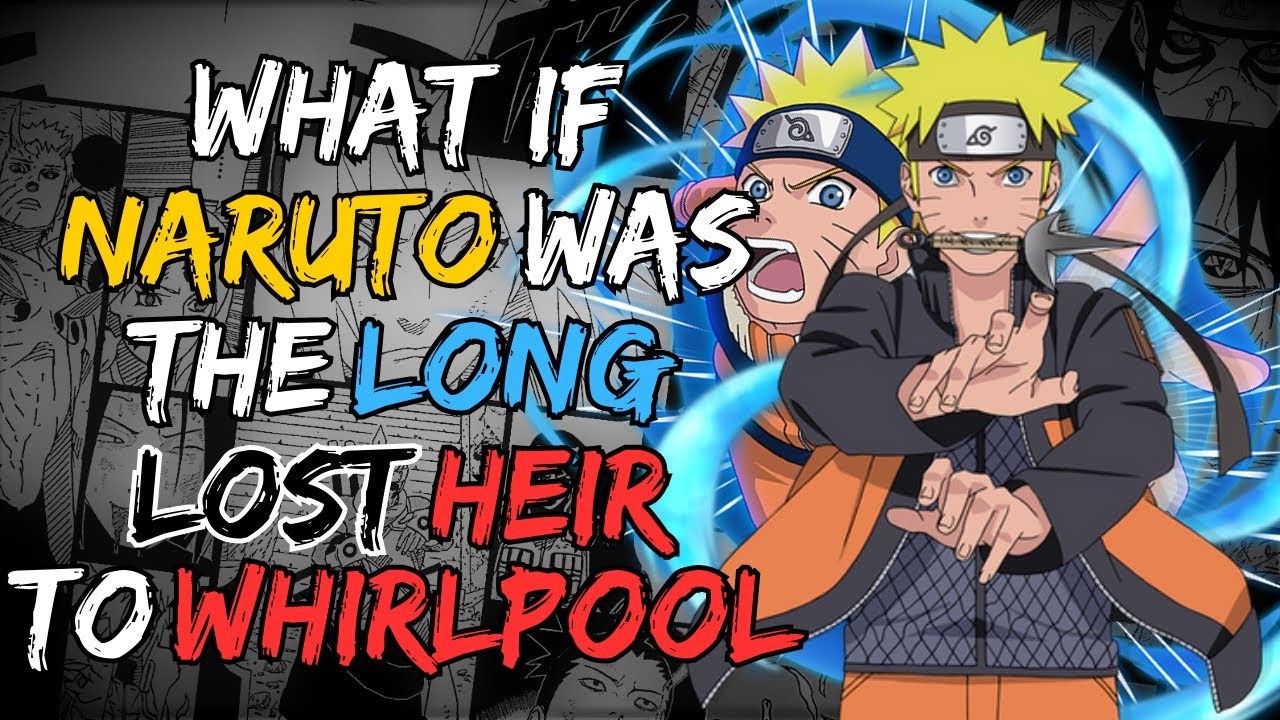 What If Naruto Was The Long Lost Heir To Whirlpool | Part 1 |