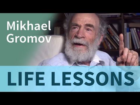 Mikhael Gromov | Life Lessons