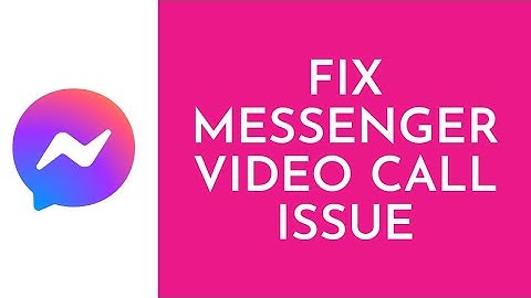 FIX Messenger Video Call Camera Settings Error (NEW UPDATE!)