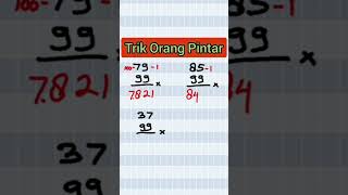 Trik Cepat Perkalian 99 || Tanpa Kalkulator