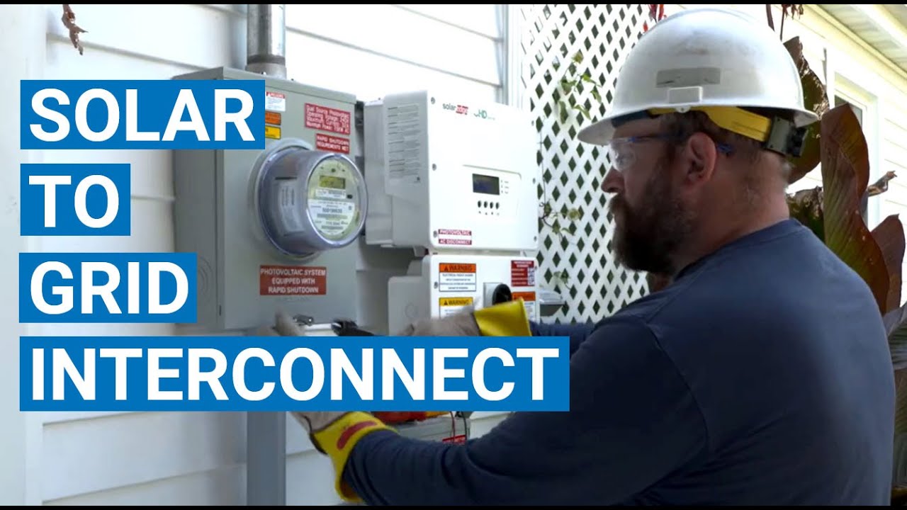 Connecting Your Solar to the Grid | Utility Interconnection Process ...