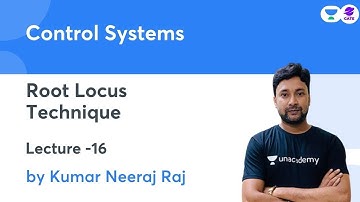 Root Locus Technique  | Control Systems |  By Kumar Neeraj Raj | GATE 2022