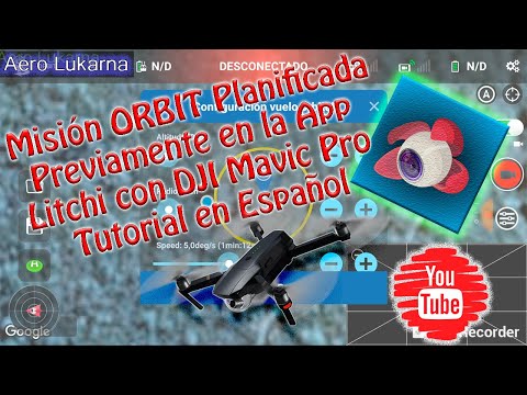 LITCHI APP ✅ DJI MAVIC PRO "Misión ORBIT" 💪 PRE-Planificada [TUTORIAL EN ESPAÑOL] #002