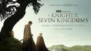 A Knight of the Seven Kingdoms: Season 1 Soundtrack | Leaving the Reach - Dan Romer | WaterTower