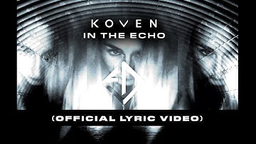 Koven - In The Echo (Official Lyric Video)