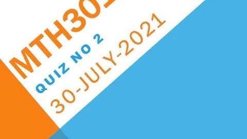 MTH301 Calculus II QUIZ NO 2 Solution