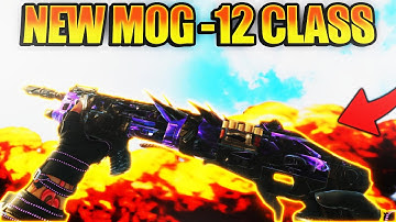 MOST OVERPOWERED MOG-12 CLASS SETUP IN BLACK OPS 4!BEST MOG-12 CLASS SETUP AFTER PATCH 1.16(BO4)