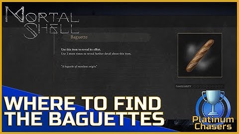 Where to find the Baguettes in Mortal Shell