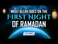 Allah does this on the first night of ramadan