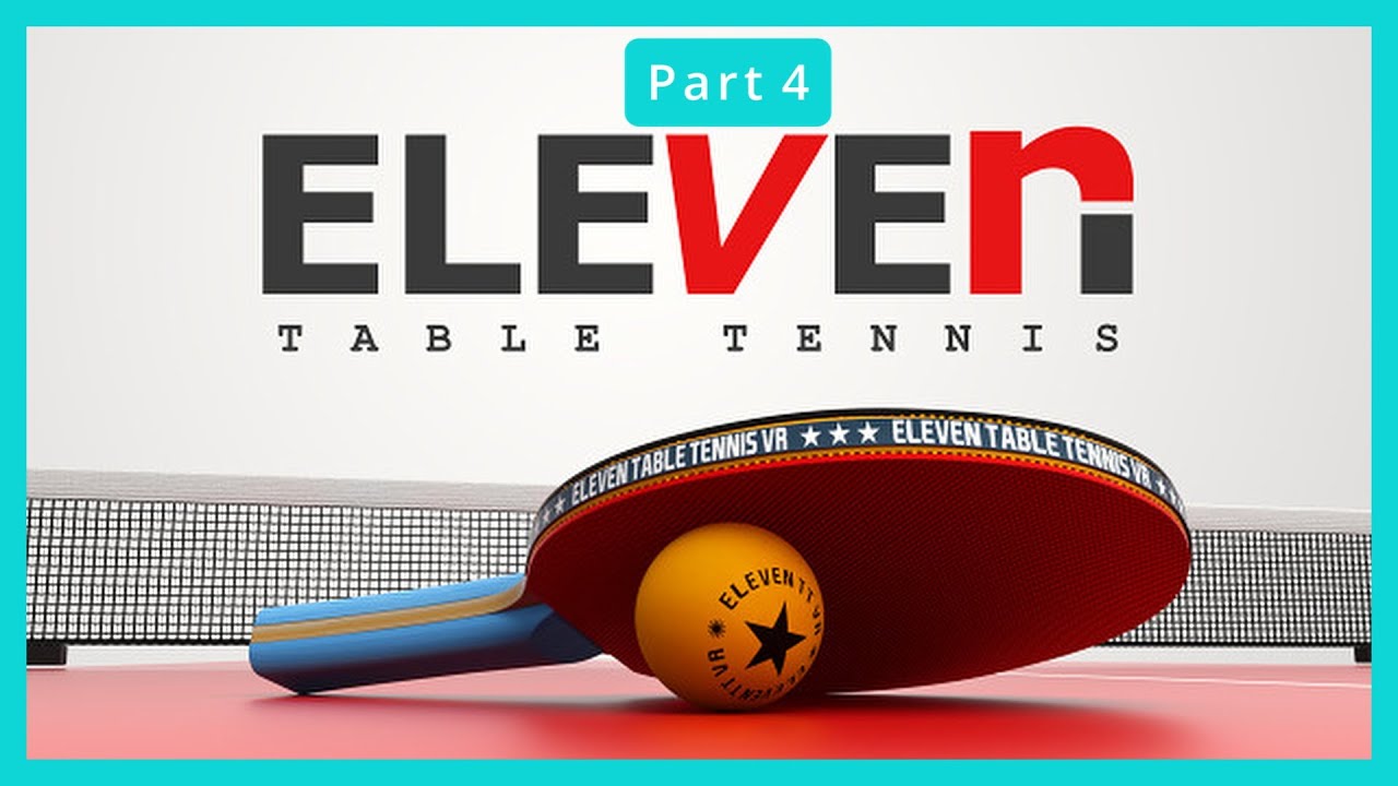 Eleven Table Tennis Tips and Tricks part 4 (Ping Pong VR) Ball Machine