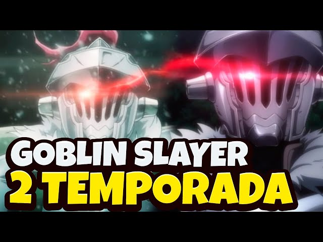 GOBLIN SLAYER 2 TEMPORADA DATA DE LANÇAMENTO e TRAILER 