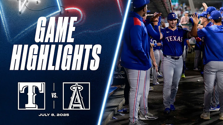 Rangers vs. Angels Game Highlights (7/8/25) | MLB Highlights