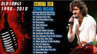 Best Of Sonu Nigam Old Song 2020 - Romantic Hit Songs Of SONU NIGAM | Bollywood songs Collection