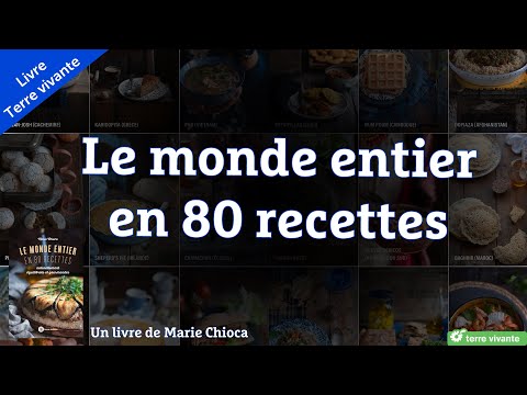 le-monde-entier-en-80-recettes---marie-chioca-présente-son-livre