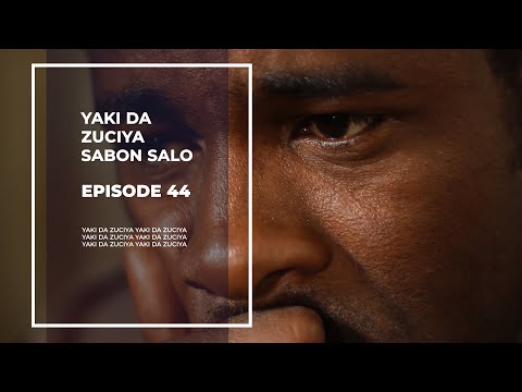 YAKI DA ZUCIYA SABON SALO EPISODE 44 With English Subtitle 