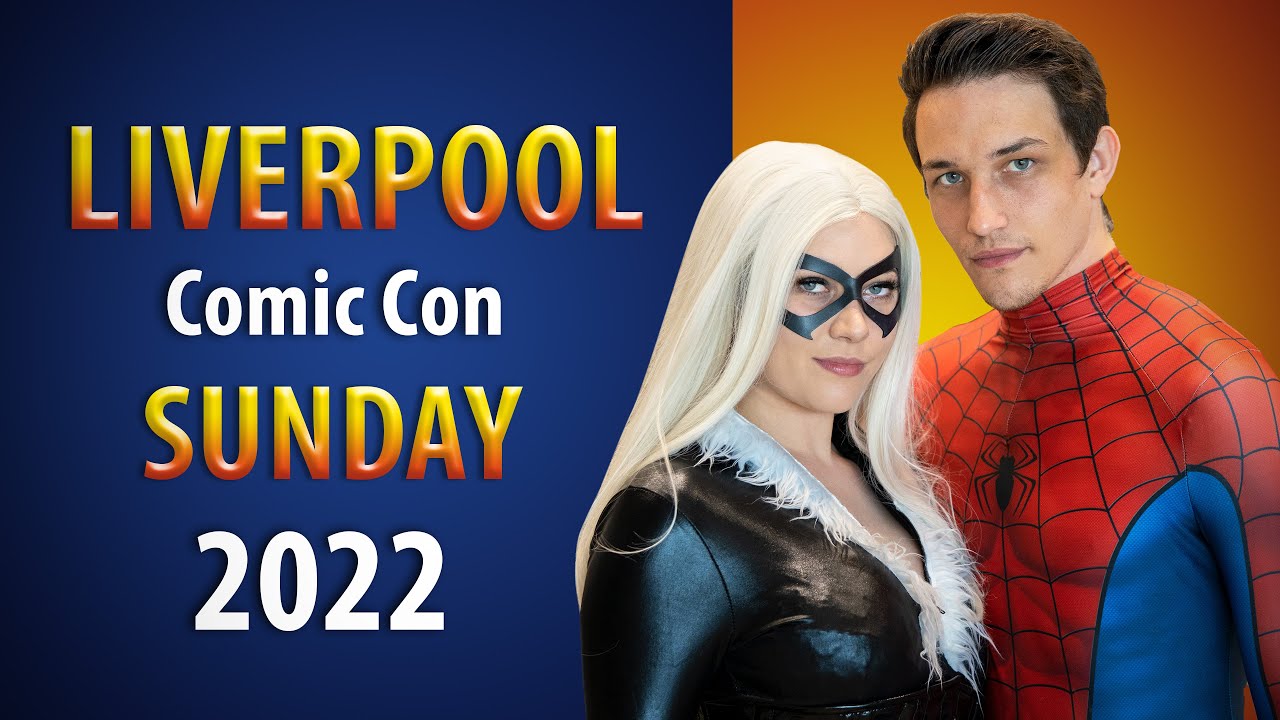 Comic Con Liverpool 2022 - YouTube