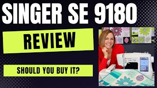 Singer 9180 Sewing & Embroidery Machine REVIEW - Should You Buy It?