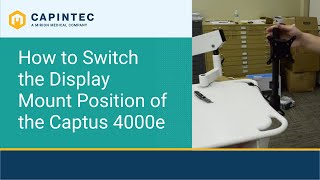 7. How To Switch The Display Mount Position Of The Captus 4000E
