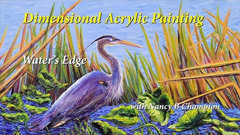 Waters Edge (Full Version) | Dimensional Acrylic Painting