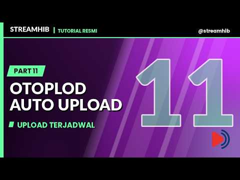 Cara Pakai OTOPLOD untuk Auto Upload YouTube (Part 11)